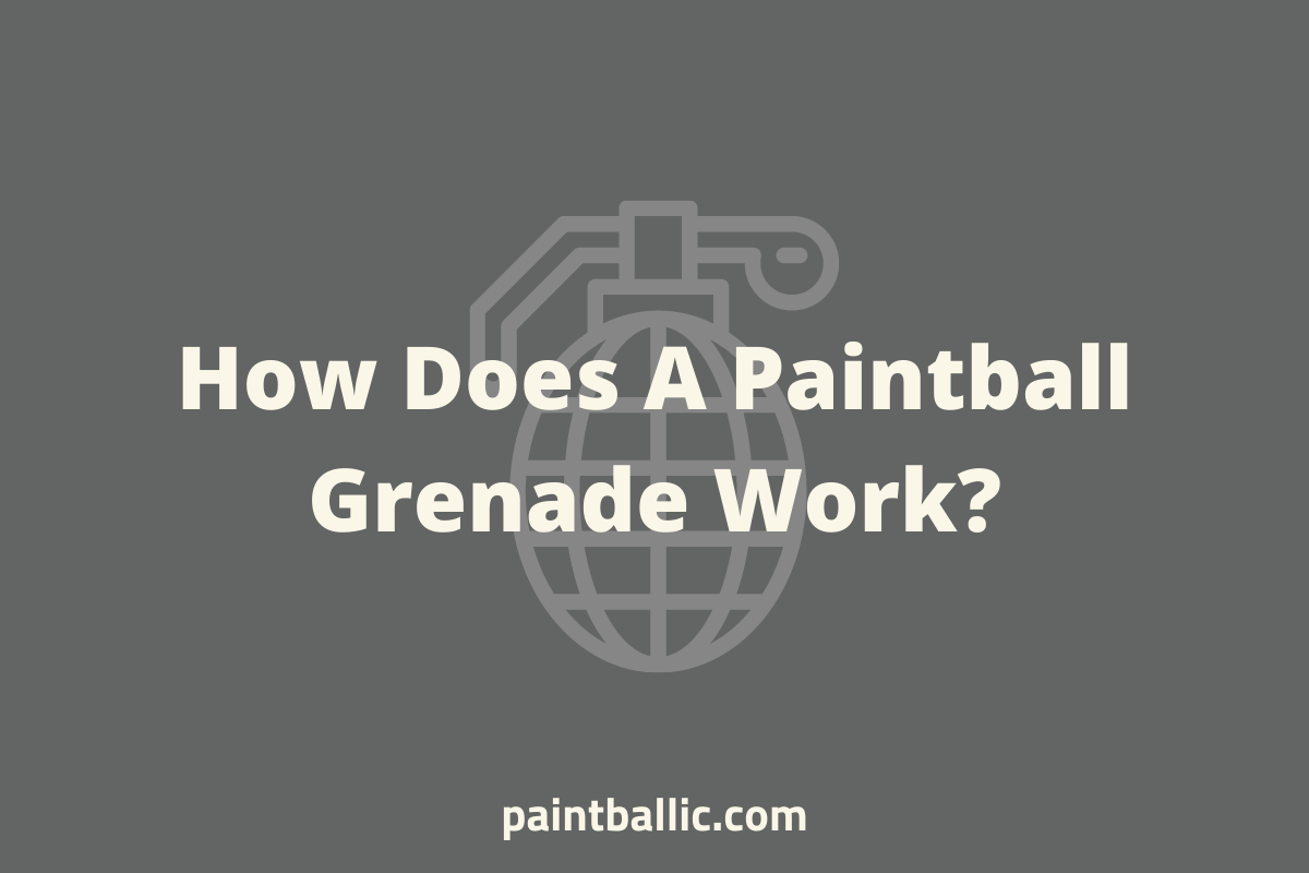 Paintball Grenades How They Work, How To Use Them & The Best One